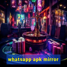 whatsapp apk mirror